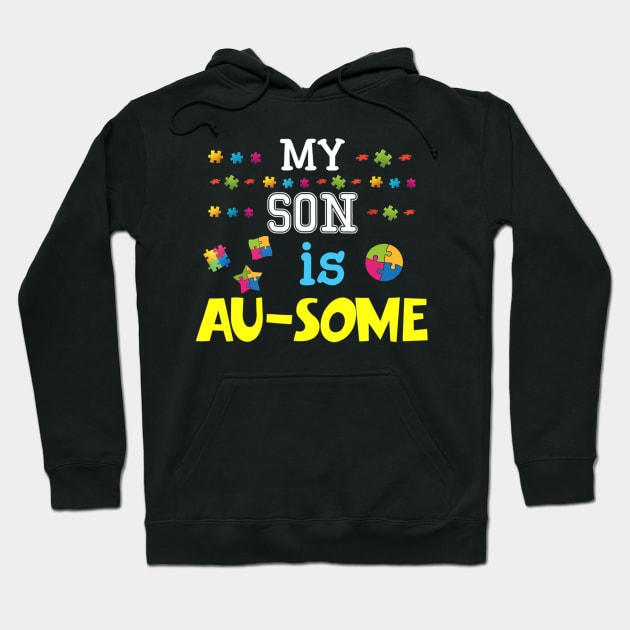 My Son Is Au-some Awesome Autism Autistic Day Hoodie by Danielsmfbb